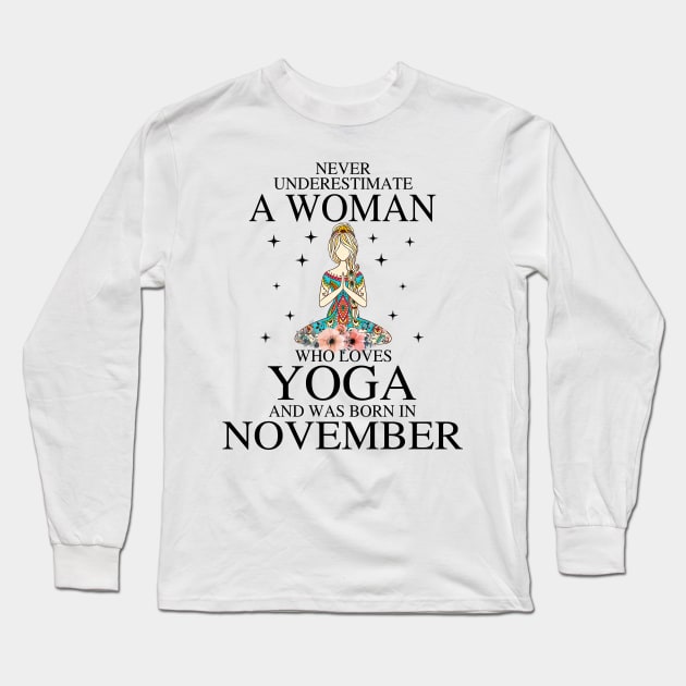 A Woman Who Loves Yoga And Was Born In November Long Sleeve T-Shirt by Vladis